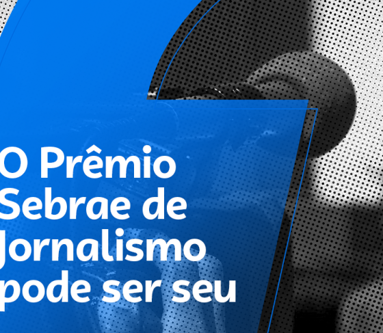 Inscrições abertas para o Prêmio Sebrae de Jornalismo etapa Espírito Santo